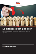 Le silence n'est pas d'or