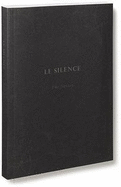 Le Silence: Une Fiction