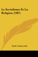 Le Socialisme Et La Religion (1907)