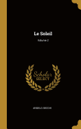 Le Soleil; Volume 2