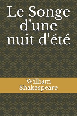 Le Songe d'une nuit d'?t? - Guizot (Translated by), and Shakespeare, William