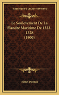 Le Soulevement de La Flandre Maritime de 1323-1328 (1900)