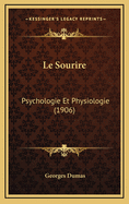 Le Sourire: Psychologie Et Physiologie (1906)