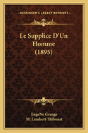 Le Supplice D'Un Homme (1895)