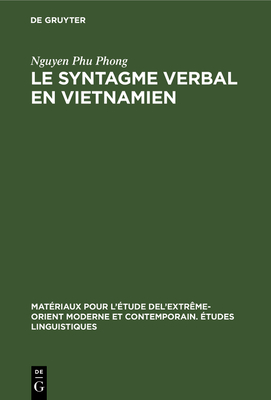 Le Syntagme Verbal En Vietnamien - Phong, Nguyen Phu