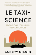 Le Taxi Science: Psychologie Pour L'Eveil des Consciences