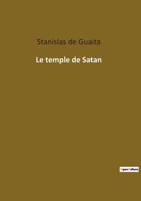 Le temple de Satan - de Guaita, Stanislas