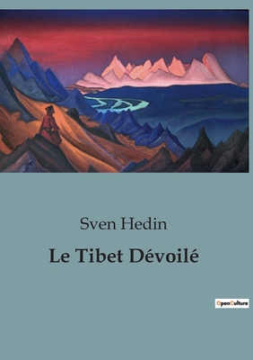 Le Tibet Devoile - Hedin, Sven