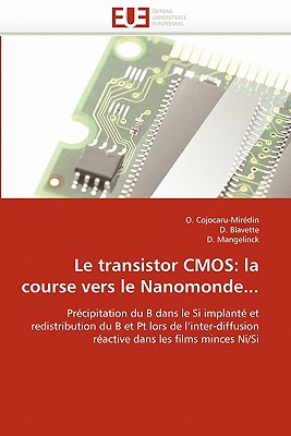 Le Transistor CMOS: La Course Vers Le Nanomonde... - Collectif