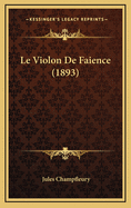 Le Violon de Faience (1893)
