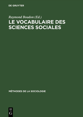 Le vocabulaire des sciences sociales - Boudon, Raymond, Professor (Editor)