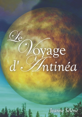 Le Voyage d'Antin?a - S?l?ne, Jeanne