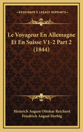 Le Voyageur En Allemagne Et En Suisse V1-2 Part 2 (1844)