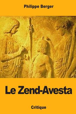 Le Zend-Avesta - Berger, Philippe