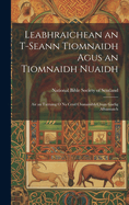 Leabhraichean an T-Seann Tiomnaidh Agus an Tiomnaidh Nuaidh: Air an Tarruing O Na Ceud Chanainibh Chum Gaelig Albannaich