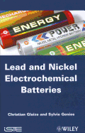 Lead and Nickel Electrochemical Batteries - Glaize, Christian, and Genies, Sylvie