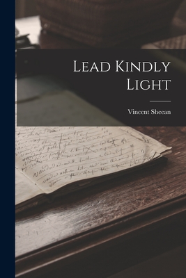 Lead Kindly Light - Sheean, Vincent