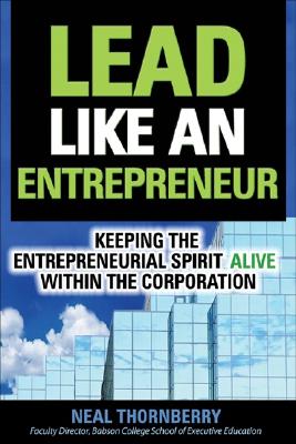 Lead Like an Entrepreneur - Thornberry, Neal