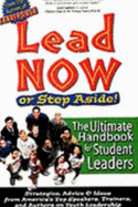 Lead Now or Step Aside: The Ultimate Handbook for Student Leaders - Wanzer, C Kevin