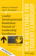 Leader Developmental Readiness: Pursuit of Leadership Excellence: New Directions for Student Leadership, Number 149