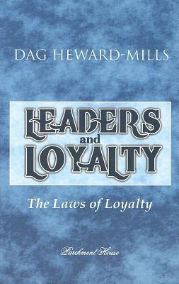 Leaders and Loyalty - Heward-Mills, Dag