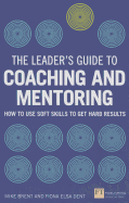 Leaders Guide to Coaching and Mentoring, The (Book)