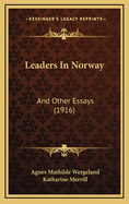 Leaders in Norway: And Other Essays (1916)