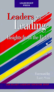 Leaders on Leading: Insights from the Field