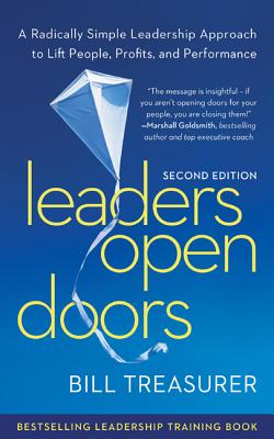 Leaders Open Doors: A Radically Simple Leadership Approach to Lift People, Profits, and Performance - Treasurer, Bill