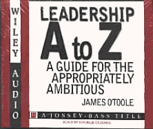 Leadership A to Z - O'Toole, James, and Guidall, George (Read by)