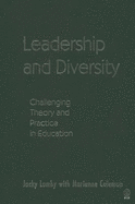 Leadership and Diversity: Challenging Theory and Practice in Education