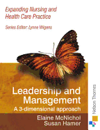 Leadership and Management: A 3-Dimensional Approach (Expanding Nursing and Health Care Practice Series)