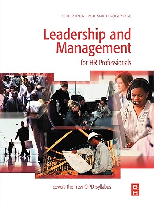 Leadership and Management for HR Professionals - Porter, Keith, and Smith, Paul, and Fagg, Roger