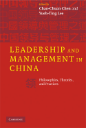 Leadership and Management in China: Philosophies, Theories, and Practices