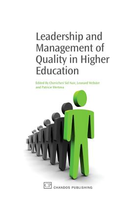 Leadership and Management of Quality in Higher Education - Nair, Chenicheri Sid (Editor), and Webster, Len (Editor), and Mertova, Patricie (Editor)