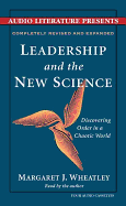 Leadership and the New Science Audio - Wheatley, Margaret (Read by)