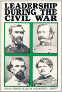 Leadership During the Civil War: The 1989 Deep Delta Civil War Symposium: Themes in Honor of T. Harry Williams