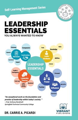 Leadership Essentials You Always Wanted To Know - Publishers, Vibrant, and Picardi, Carrie