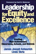 Leadership for Equity and Excellence: Creating High-Achievement Classrooms, Schools, and Districts