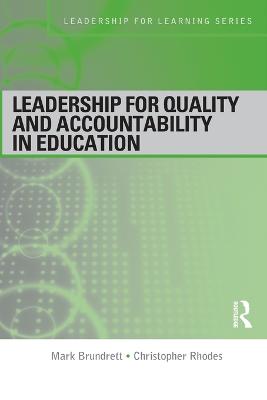 Leadership for Quality and Accountability in Education - Brundrett, Mark, Professor, and Rhodes, Christopher