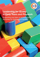 Leadership for Quality in Early Years and Playwork: Supporting your team to achieve better outcomes for children and families