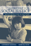 Leadership for Social Justice: Making Revolutions in Education