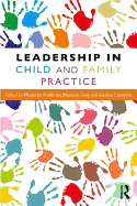 Leadership in Child and Family Practice