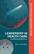 Leadership in Health Care: A European Perspective