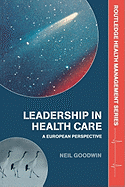 Leadership in Health Care: A European Perspective