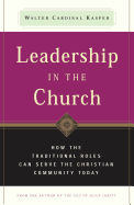 Leadership in the Church: How Traditional Roles Can Help Serve the Christian Community Today