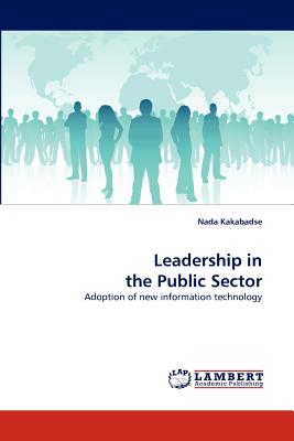 Leadership in the Public Sector - Kakabadse, Nada