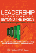 Leadership Intelligence Beyond the Basics: Solutions for Maximizing Your Brilliance as a Leader