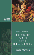 Leadership Lessons from the Life of the Exiles