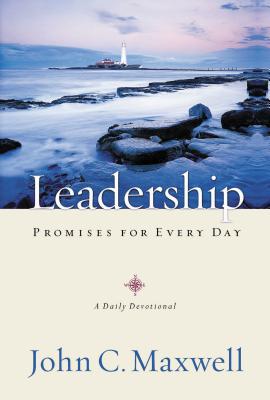 Leadership Promises for Every Day: A Daily Devotional (365 Devotions) - Maxwell, John C